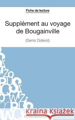Supplément au voyage de Bougainville - Denis Diderot (Fiche de lecture): Analyse complète de l'oeuvre Sophie Lecomte, Fichesdelecture 9782511028315 Fichesdelecture.com