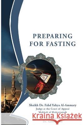 Preparing for Fasting Dr Fahd Yahya Al-Ammary 9782536512615