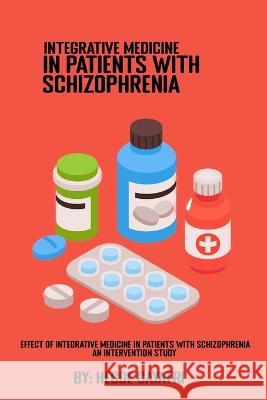 Effect Of Integrative Medicine In Patients With Schizophrenia An intervention Study Hegde Gayatri 9782575802524 Nomadicindian