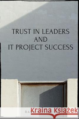 Trust In Leaders and IT Project Success Rashid Khan 9782645748073