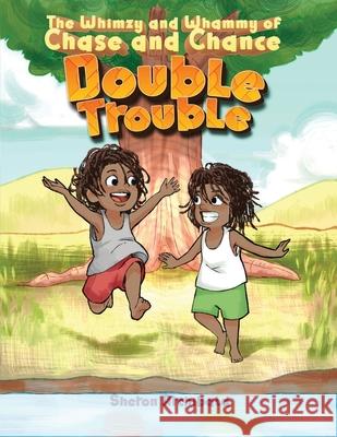 Double Trouble: The Whimzy and Whammy of Chase and Chance Sheron Archibald 9782653802750