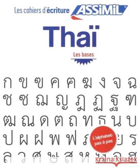 Cahier d'écriture Thaï Sirikul Nguyen, Mai Anh Nguyen, Assimil 9782700508307