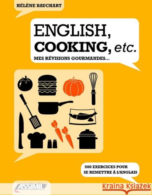 English, cooking, etc. - mes révisions gourmandes Helene Bauchart, Assimil 9782700508345