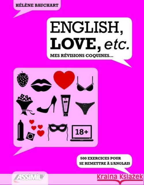 English, love, etc. - mes révisions coquines Helene Bauchart, Assimil 9782700508352 Assimil