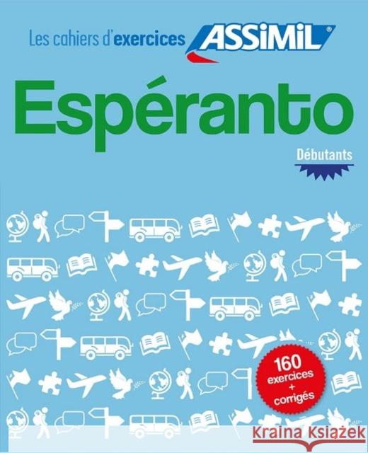 Cahier d'exercices ESPERANTO - debutants Henrri Sebastien Erhard 9782700509021 Assimil