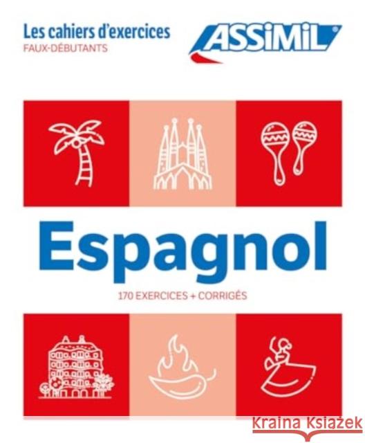 Cahier Exercices Espagnol Niveau Faux-Debutants B Ausejo Aldazabal 9782700509922 Assimil SAS