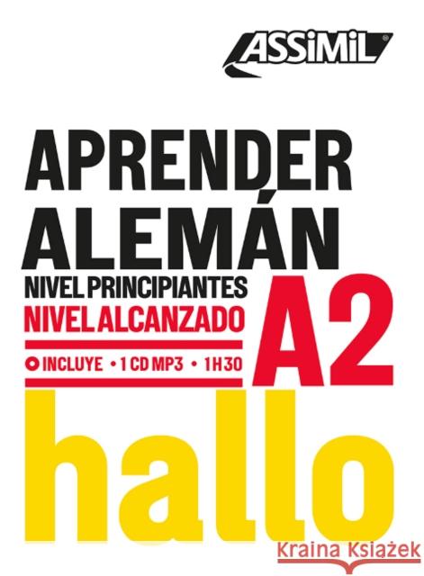 Aprender Aleman Niveau A2: Apprendre lallemand pour hispanophones Bettina Schodel 9782700570922 Assimil (RJ)