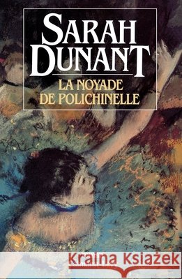 La Noyade de polichinelle Dunant, Sarah 9782702120644