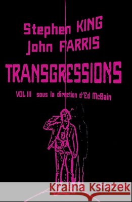 Transgressions Vol III: Sous la direction d'Ed McBain King, Stephen, Farris, John 9782702137345
