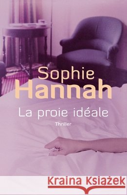 La Proie idéale Hannah, Sophie 9782702140505 Calmann-Levy