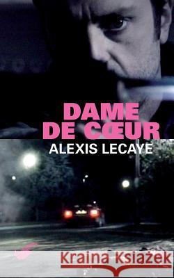 Dame De Coeur Alexis Lecaye 9782702435373