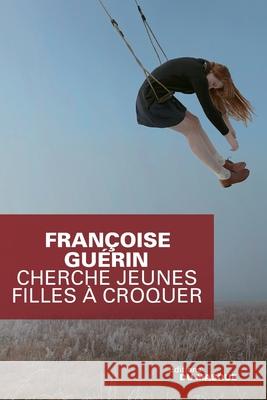 Cherche Jeune Fille a Croquer Guerin-F 9782702438343