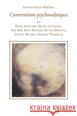 Conversations psychanalytiques Ignacio Garate Martinez Francesc Tosquelles Octave Mannoni 9782705667825