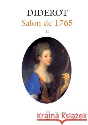 Salons II: Salon de 1765: Volume 2. Denis Diderot 9782705668297 Hermann