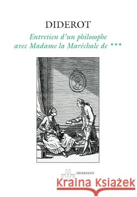 Entretien d'un philosophe avec Madame la Mar?chale de*** Denis Diderot Franck Salaun 9782705668761 Hermann