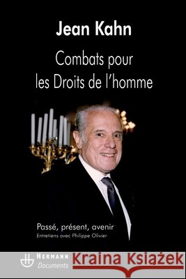 Combats pour les droits de l'homme: Entretiens avec Philippe Olivier Jean Kahn Philippe Olivier 9782705668952 Hermann