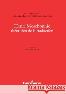 Henri Meschonnic, th?oricien de la traduction Marcella Leopizzi Celeste Boccuzzi 9782705689292