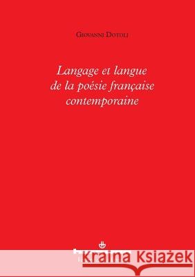 Langage et langue de la po?sie fran?aise contemporaine Giovanni Dotoli 9782705689865 Hermann