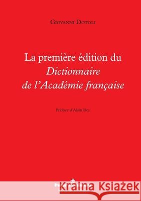 La premi?re ?dition du Dictionnaire de l'Acad?mie fran?aise Giovanni Dotoli 9782705693664 Hermann