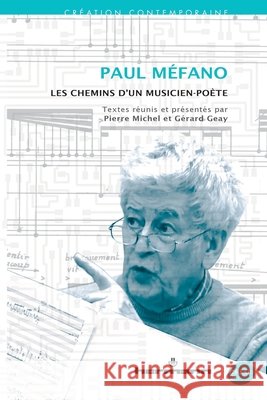 Paul M?fano compositeur: Les chemins d'un musicien-po?te Pierre Michel G?rard Geay Paul M?fano 9782705694470