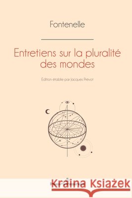 Entretiens sur la pluralit? des mondes Bernard Le Bouyer De Fontenelle 9782705694609