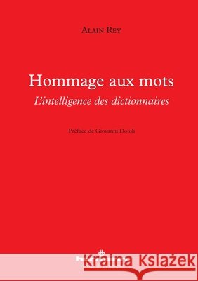 Hommage aux mots: L'intelligence des dictionnaires Alain Rey 9782705697303 Hermann