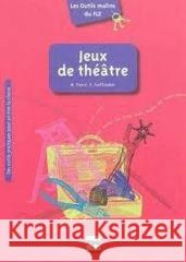 Jeux de theatre Frdrique Treffandier, Marjolaine Pierr 9782706116643