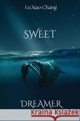 Sweet Dreamer Lu Xiao Chang 9782707125309