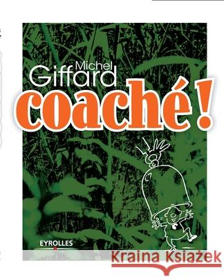 Coaché ! Giffard, Michel 9782708128910