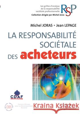 La responsabilité sociétale des acheteurs Michel Joras, Jean Lepage 9782708132818