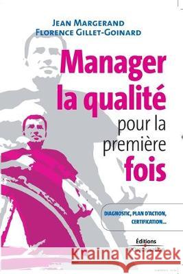 Manager la qualité pour la première fois Florence Gillet-Goinard, Jean Margerand 9782708134942