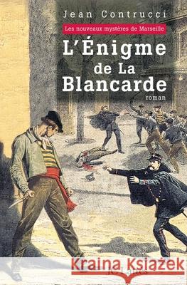 L Enigme de la Blancarde Contrucci-J 9782709623803 Lattes