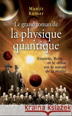 Le grand roman de la physique quantique Kumar-M 9782709624657