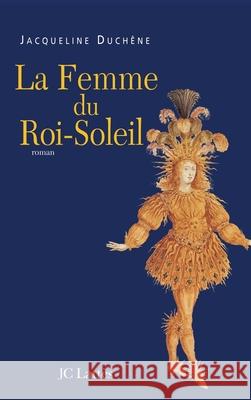 La femme du roi soleil Duchene-J 9782709626538