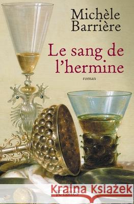 Le Sang de l'Hermine Barriere-M 9782709634403 Lattes