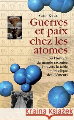 Guerres et paix chez les atomes Kean-S 9782709635219