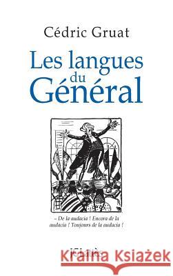 Les langues du g?n?ral Gruat-C 9782709635752 Lattes