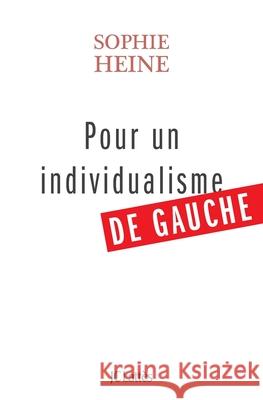 Pour un individualisme de gauche Heine-S 9782709636759 Lattes
