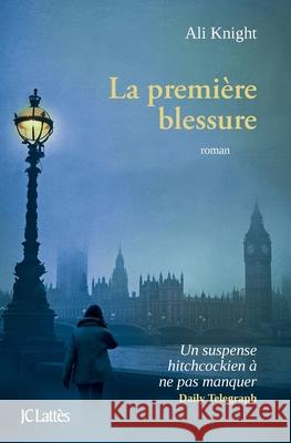 La premi?re blessure Knight-A 9782709636995