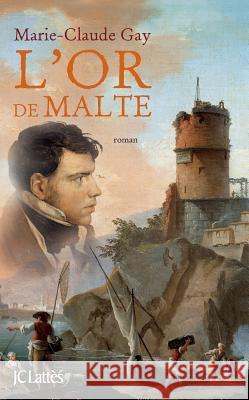 L'Or de Malte Gay-M C. 9782709642668 Lattes