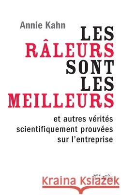 Les r?leurs sont les meilleurs et autres v?rit?s de l'entreprise scientifiquement prouv?es Kahn-A 9782709644853