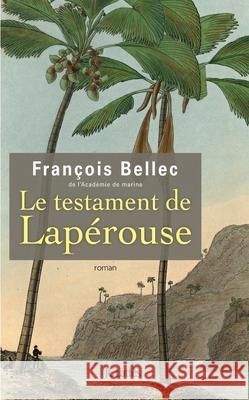 Le testament de Lap?rouse Bellec-F 9782709649346