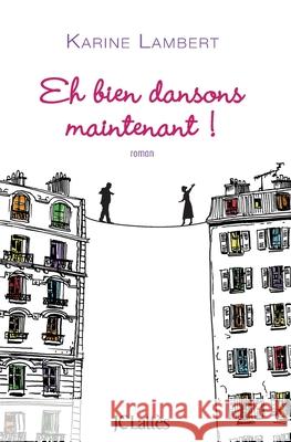 Eh bien dansons maintenant ! Lambert-K 9782709656641