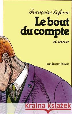 Le Bout du compte Lefevre-F 9782720200793