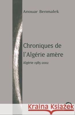 Chroniques de l'Alg?rie am?re Benmalek-A 9782720214882 Fayard