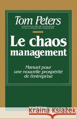 Le chaos management Peters, Tom 9782729602192 Intereditions