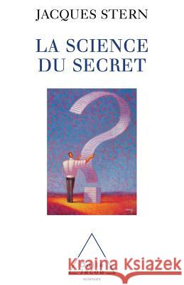 Science of Secrecy / La Science du secret Jacques Stern 9782738105332 Odile Jacob