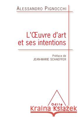 Art and Intention / L'oeuvre d'art et ses intentions Alessandro Pignocchi 9782738127143 Odile Jacob