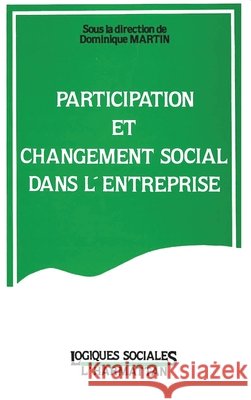 Participation et changement social dans l'entreprise Martin Dominique                         9782738405890