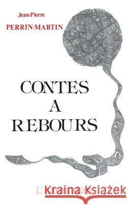 Contes ? rebours Jean-Pierre Perrin-Martin 9782738408853